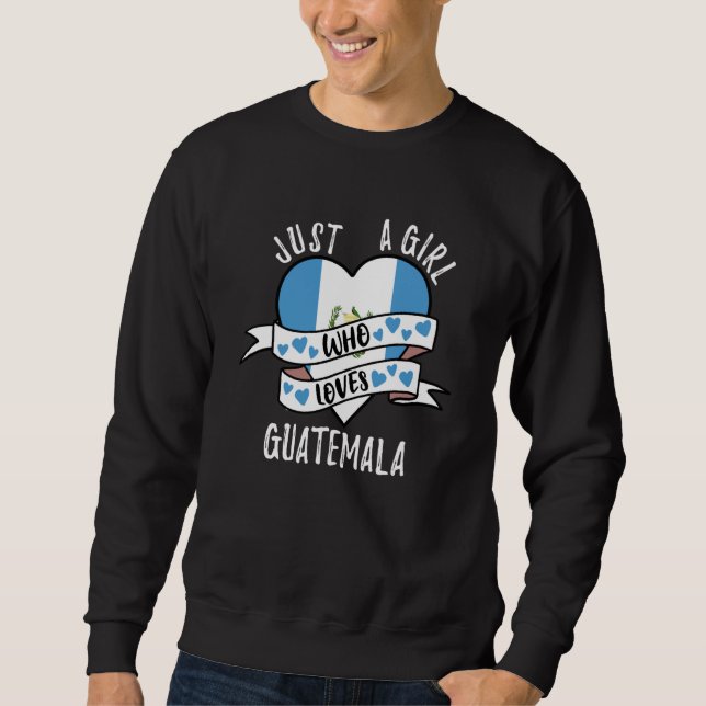 Moletom Apenas Uma Garota Que Ama Guatemala (Frente)