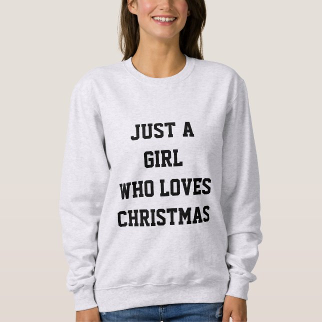 MOLETOM APENAS UMA GAROTA QUE AMA O NATAL (Frente)
