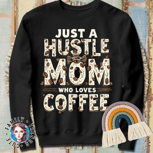 Moletom Apenas Uma Mãe Que Adora Café De Café.