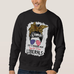 Moletom Apenas Uma Mãe Regular Tentando Não Criar Liberais