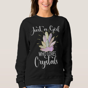 Moletom Apenas Uma Menina Que Adora Cristalinos Gemstone C