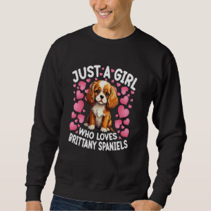 Moletom Apenas Uma Menina Que Ama Brittany Spaniel Dog Wom