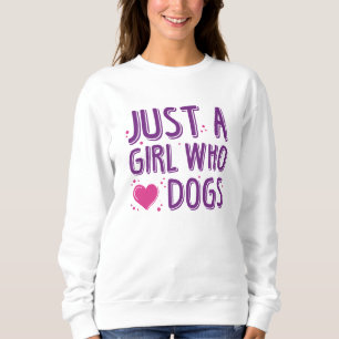 Moletom Apenas Uma Menina Que Ama Cachorros