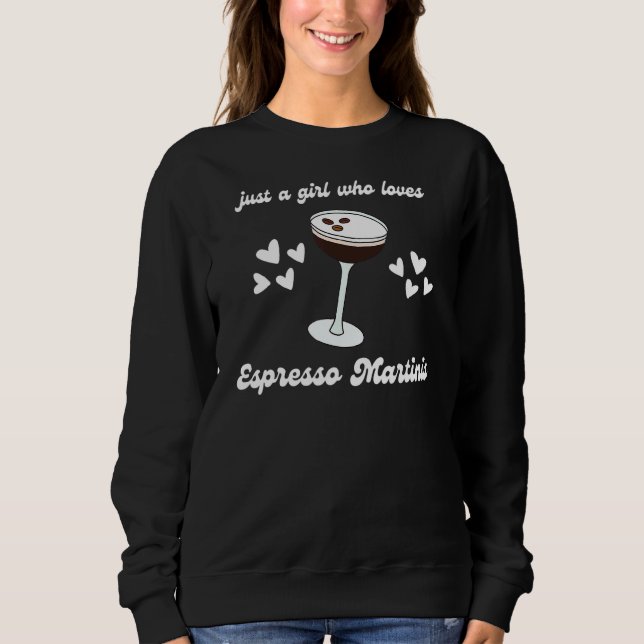 Moletom Apenas Uma Menina Que Ama Espresso Martinis Cockta (Frente)