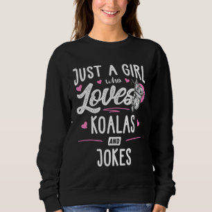 Moletom Apenas Uma Menina Que Ama Koalas E Mulheres Piadas