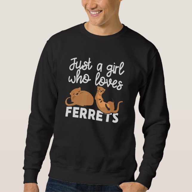 Moletom Apenas Uma Menina Que Ama O Proprietário Do Ferret (Frente)