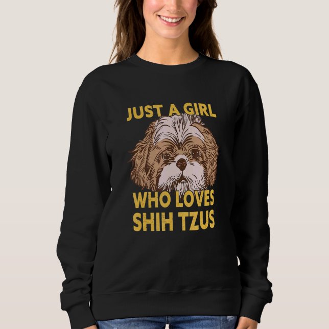 Moletom Apenas Uma Menina Que Ama Shih Tzus (Frente)