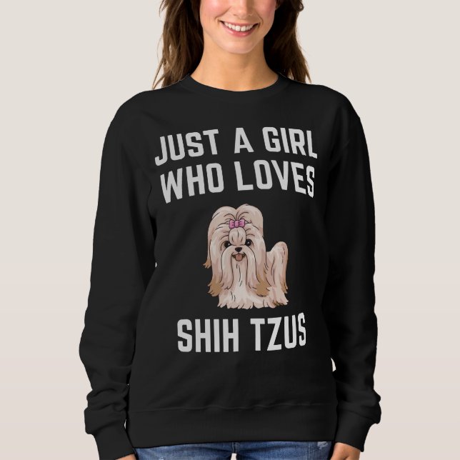 Moletom Apenas Uma Menina Que Ama Shih Tzus (Frente)