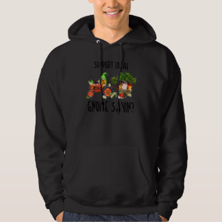 Moletom Apoie Seu Gnome de Fazendas Locais Dizendo Gráfi