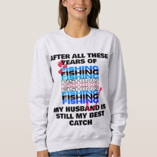 Moletom APÓS TODOS ESTES ANOS DE PESCA, O Marido MELHOR CA