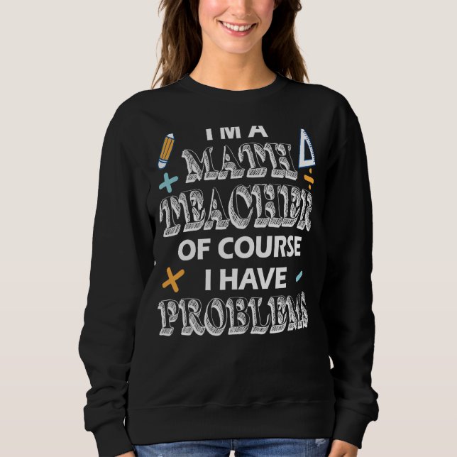 Moletom Apreciação Do Professor De Matemática Eu Tenho Pro (Frente)