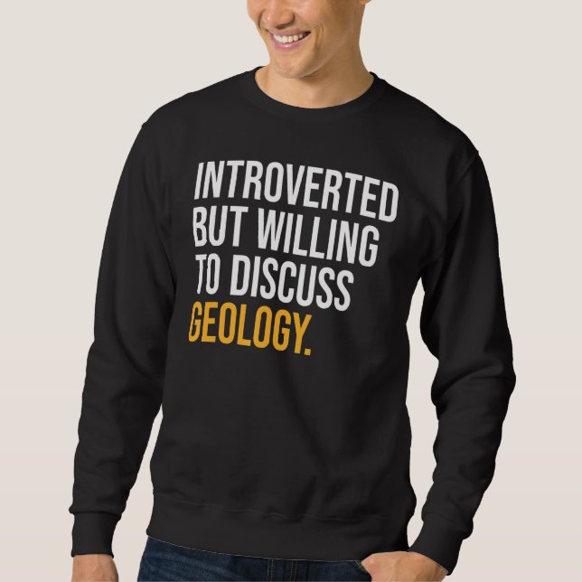 Moletom Apresentado, Mas Disposto A Discutir Geologia (Frente)