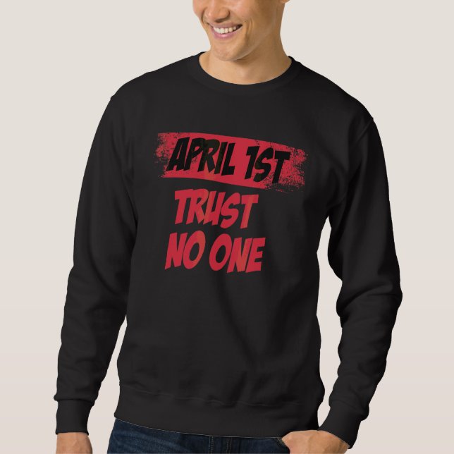 Moletom April Fool's Cote Trust No One Legal April Fool's (Frente)