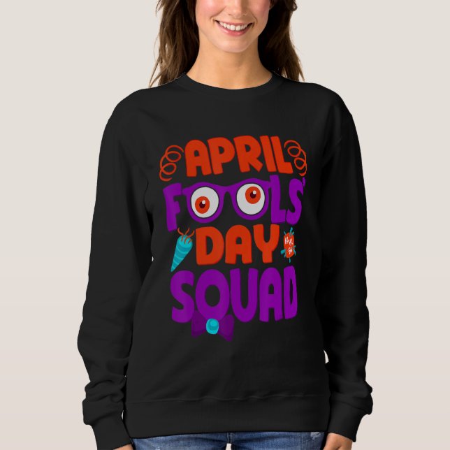 Moletom April Fools' Day Squad, Brincadeira Cotação April  (Frente)
