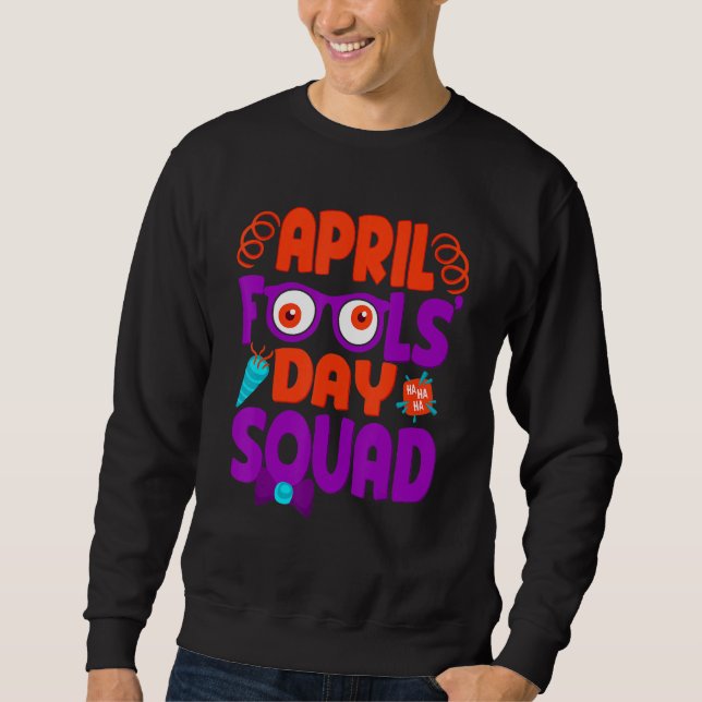 Moletom April Fools' Day Squad, Brincadeira Cotação April  (Frente)