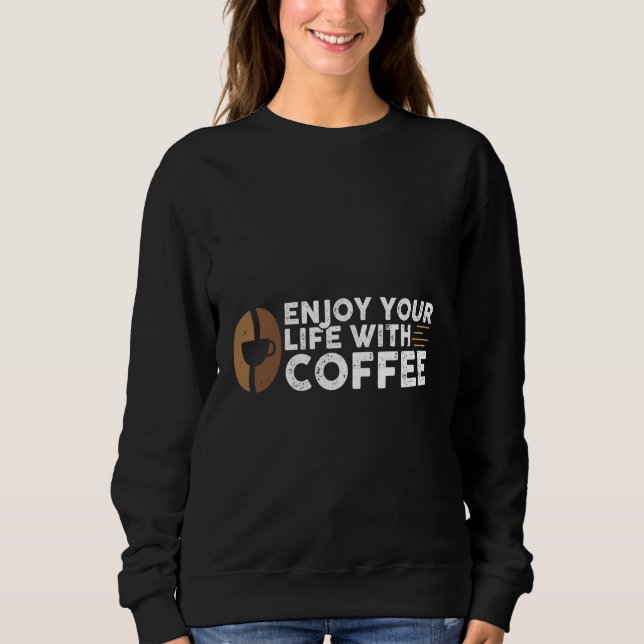 Moletom Aproveite sua vida com café (Frente)
