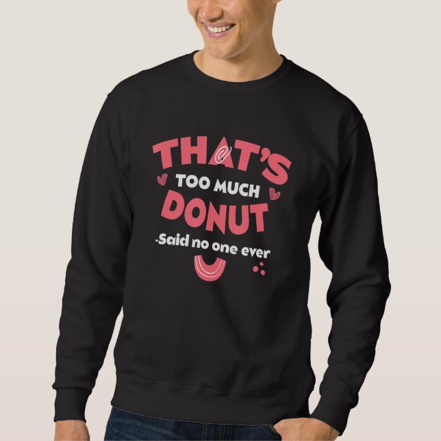 Moletom Aquilo É Muito Donut Pastelaria Divertida Humor Do (Frente)