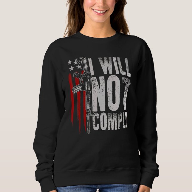 Moletom Ar 15 Gun American Flag Gun Rights I Will Not Comp (Frente)