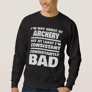 Moletom Archery Saying Consistantly Bad Archer