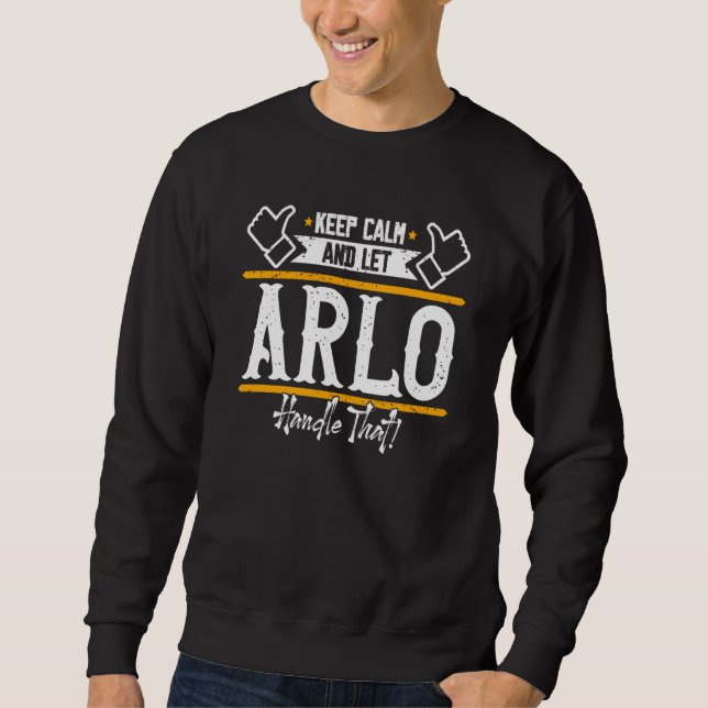 Moletom Arlo Keep Calm and let Arlo handle that (Frente)