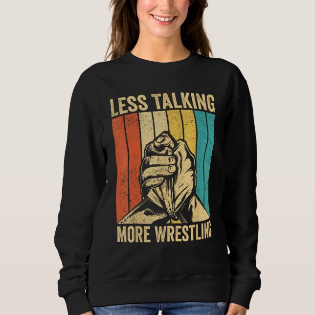 Moletom Arm Wrestling Arm Wrestler Less Talking More Wrest (Frente)