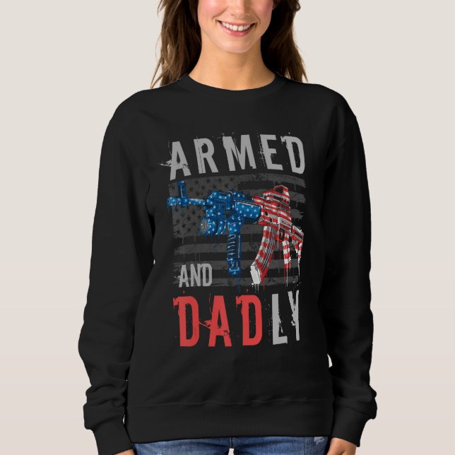 Moletom Armed And Dadly  Deadly Father  For Fathers Day (Frente)