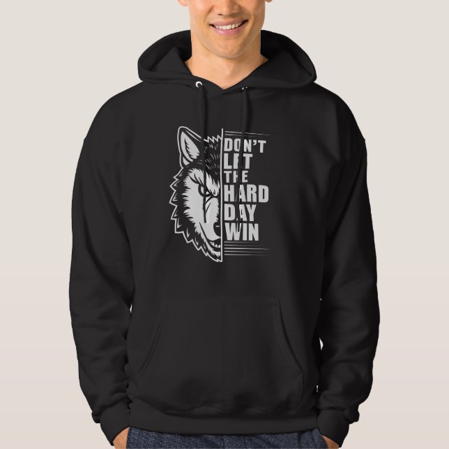 Moletom Arte de Citação Wolf Don't Let The Hard Day Win (Frente)