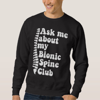 Moletom As Me About My Bionic Spine Club Spinal Fusion Spi