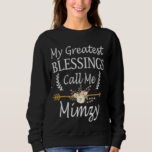 Moletom As Minhas Maiores Bênçãos Chamam-Me Mimzy Shirt Mo (Frente)
