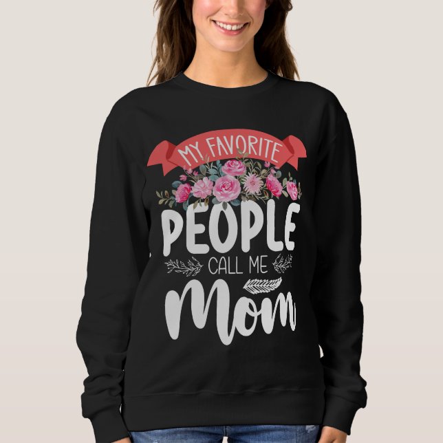 Moletom As Minhas Pessoas Favoritas Chamam-me de Mãe Dia d (Frente)