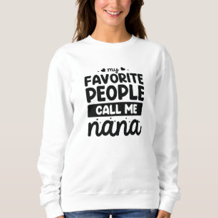 Moletom As Minhas Pessoas Favoritas Chamam-Me Nana