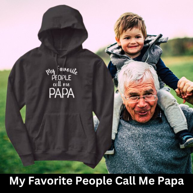 Moletom As Minhas Pessoas Favoritas Chamam-Me Papa (Create Your Own Gifts. Funny Saying for Dad!)