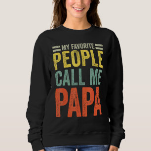 Moletom As minhas Pessoas favoritas chamam-me Papa - Pai P