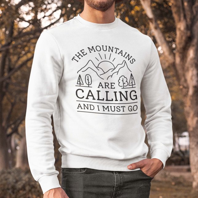 Moletom As Montanhas Estão Ligando E Eu Preciso Ir (The mountains are calling sweatshirt)