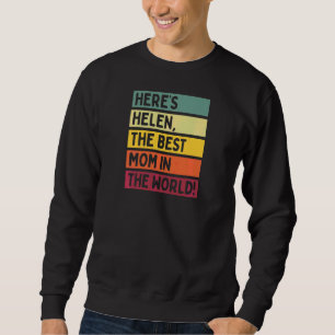 Moletom As mulheres aqui estão Helen, a melhor mãe do mund