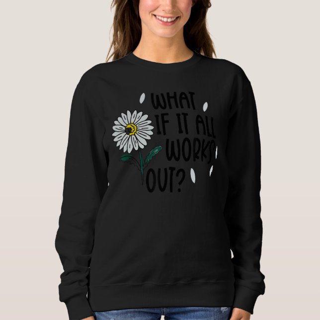 Moletom As Mulheres Floral E Se Tudo Funcionar 1 (Frente)