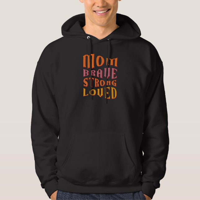 Moletom As Mulheres Mamãe Bravo Amavam A Vida Da Mãe (Frente)