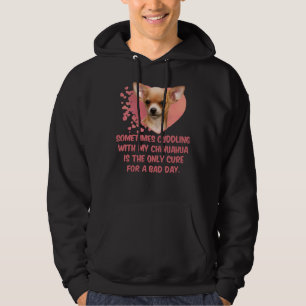 Moletom Às Vezes, Cuddddling Com Meu Chihuahua É O Único C