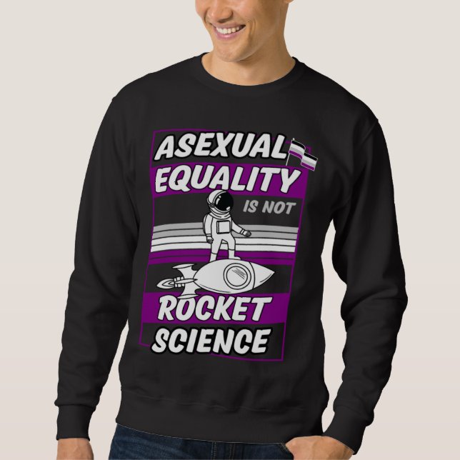 Moletom Asexual Equality Is Not Rocket Science Astronaut   (Frente)