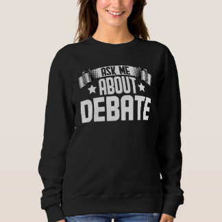 Moletom Ask Me About Debate Debate Debating Debater