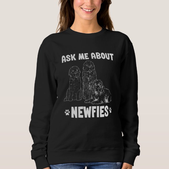 Moletom Ask Me About Newfies Newfoundland Dog (Frente)