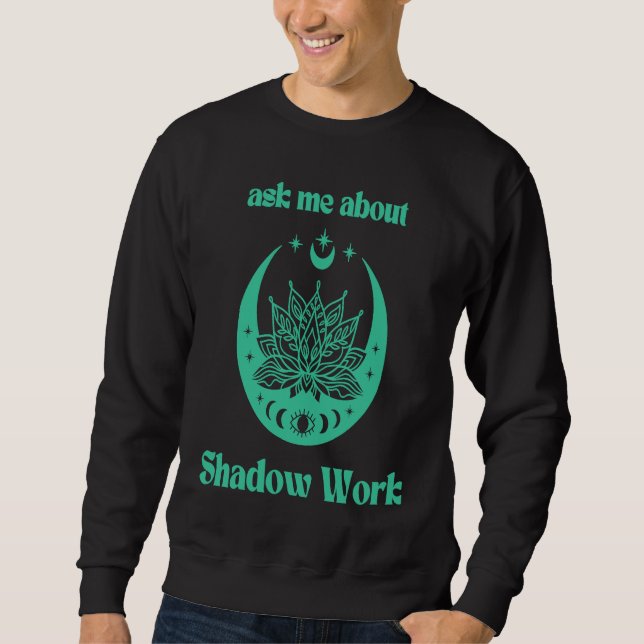 Moletom Ask Me About Shadow Work New Age Meditate Lotus Fl (Frente)