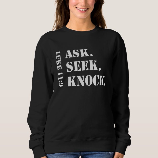 Moletom Ask Seek Knock Christian Prayer Reminder (Frente)
