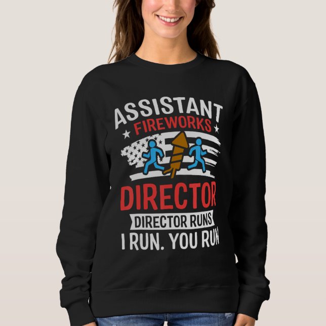 Moletom Assistant Fireworks Director I Run You Run Funny 4 (Frente)