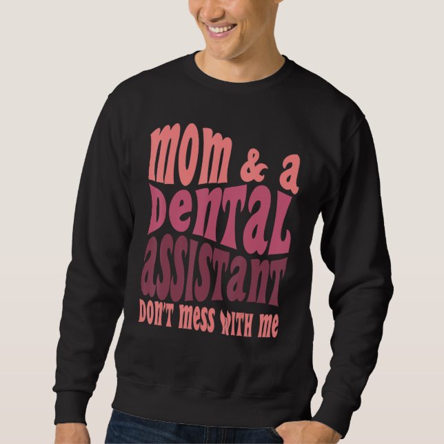 Moletom Assistente Dentária Mãe Dia das Mães Engraçado (Frente)