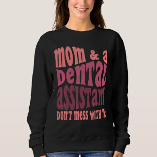 Moletom Assistente Dentária Mãe Dia das Mães Engraçado