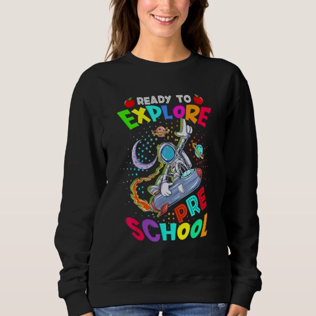 Moletom Astronauta De Volta à Escola  Pronto Para Explorar (Frente)