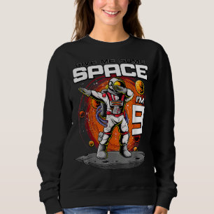 Moletom Astronauta do 9º aniversário me dá espaço Eu tenho