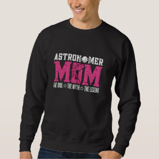 Moletom Astrônoma Mãe O Ídolo O Mito Adorável Estrelando