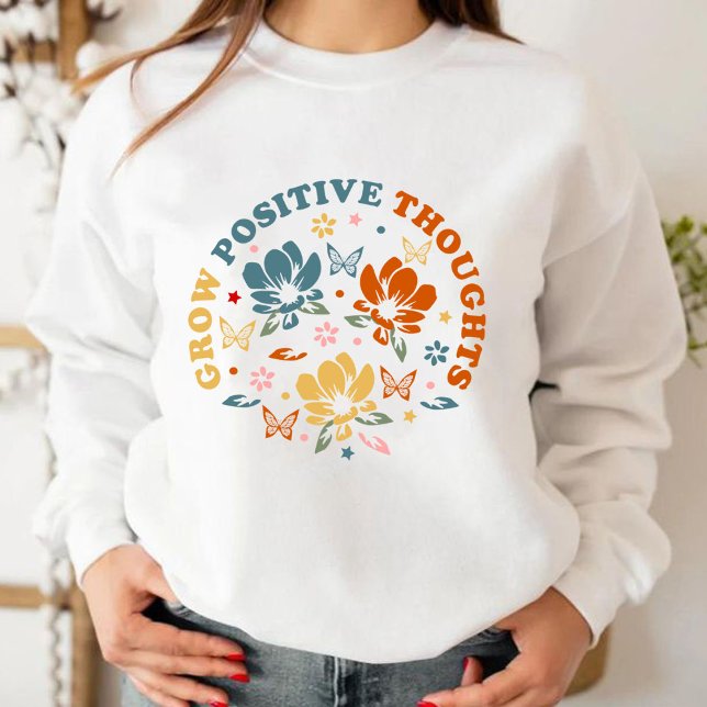 Moletom Aumente os pensamentos positivos | oferta de aprec (Grow Positive Thoughts sweatshirts, teacher appreciation gift Sweatshirt)
